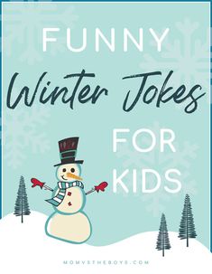 a snowman with the words funny winter jokes for kids