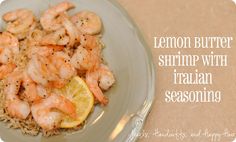 lemon butter shrimp with italian seasoning on top of rice