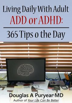 Living Daily With Adult ADD or ADHD: 365 Tips o the Day Make Your Life Better, Kids Behavior, Workout Plans, Smash Book, Natural Living, Reading Light, Art Therapy