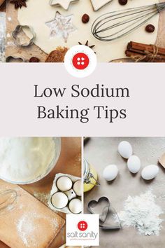 the words low sodium baking tips on top of an image of cookies and doughnuts