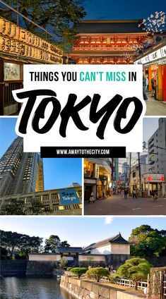 tokyo with text overlaying things you can't miss in tokyo, japan