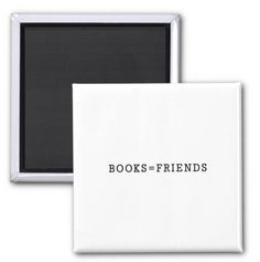 a white square magnet with the words books - friends on it's front and back