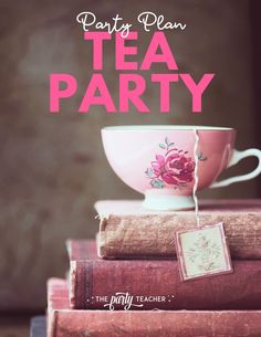 books stacked on top of each other with the words party plan tea party written in pink