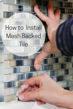 two hands reaching for something in front of a tiled wall with the words how to install mesh backed tile