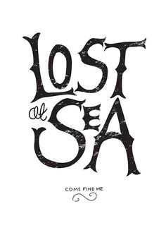 the words lost and sea are written in black ink