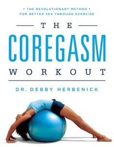 the coregasm workout by dr debra herbick