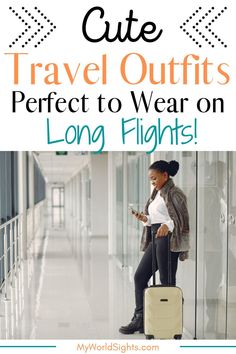 a woman standing with her luggage and text that reads cute travel outfits perfect to wear on long flights