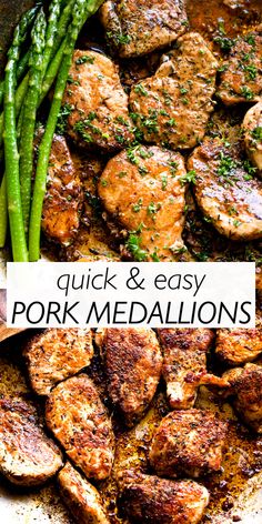 pork medallions and asparagus in a skillet with the words quick & easy pork medallions