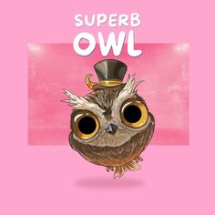 an owl wearing a top hat with the words superb owl on it's face