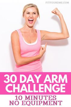 the 30 day arm challenge is an easy and effective way to get fit in shape