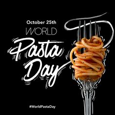 pasta on a fork with the words world pasta day