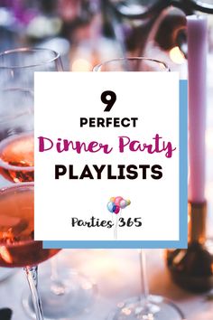 wine glasses with the words perfect dinner party playlist