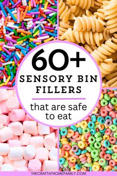 different types of food with the words, 60 + sensory bin fillers that are safe to eat