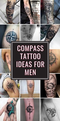 many different tattoos are shown in this collage with the words compass tattoo ideas for men