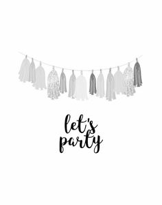 a party banner with tassels and the words let's party on it