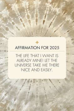 a quote on affirmation for 205 the life that i want is already mine let the universe take me there nice and easy