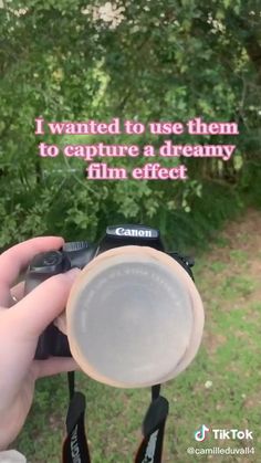 someone is holding a camera in their hand with the words i wanted to use them to capture a dreamy film effect