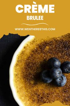 blueberries in a bowl with the words creme brulee on it and an orange background