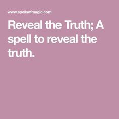 a pink background with the words reveal the truth, a spell to reveal the truth