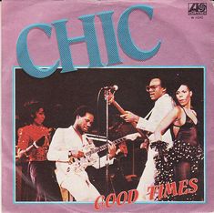 the cover art for chic's good times album, which features an image of two