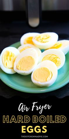 hard boiled eggs on a green plate with the words, air fryer hard boiled eggs