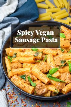 spicy vegan sausage pasta in a skillet