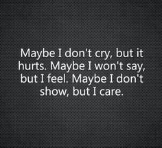 Everyone cares. Feelings Words, Super Quotes, Trendy Quotes, Quotes About Moving On, More Than Words, English Quotes, New Quotes, Some Words