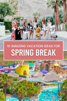 the top 10 amazing vacation ideas for spring break in las vegas, nevada and palm springs