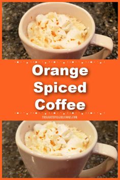 an orange spiced coffee with whipped cream in it and the words, orange spiced coffee