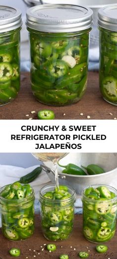 pickled jalapenos in jars with the words crunch and sweet refrigerator pickled jalapenos