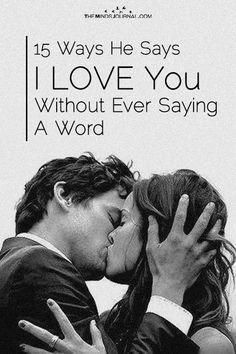 a man and woman kissing each other with the words, 15 ways he says i love you without ever saying a word