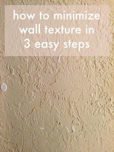 a white toilet sitting next to a wall with the words how to minimize wall texture in 3 easy steps