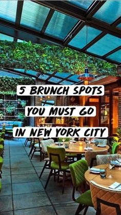 the inside of a restaurant with green chairs and tables in front of it is an advertisement that says, 5 brunch spots you must go in new york city