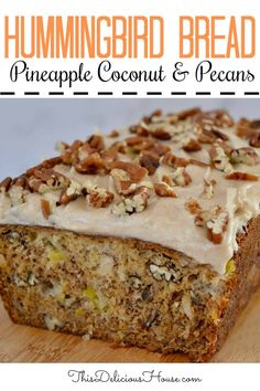 this hummingbird bread is made with pineapple coconut and pecans