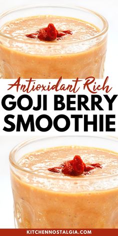 two glasses filled with goji berry smoothie and the text reads antioxidat rich goji berry smoothie