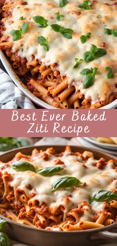 the best ever baked ziti recipe with basil leaves on top and in a casserole dish