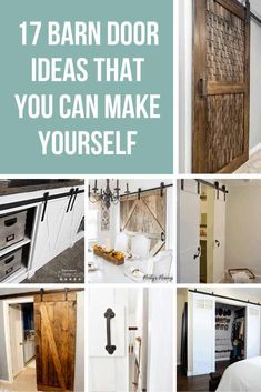 a collage of photos with the words 17 barn door ideas that you can make yourself