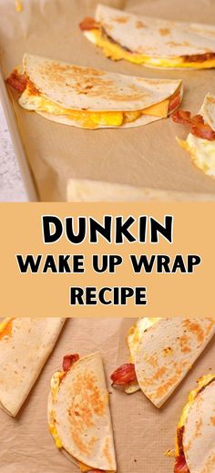 there is a wrap with bacon on it and the words dunkin wake up wrap recipe