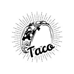 taco with lettering and sunburst on white background