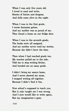 a poem written in black and white with the words'when i was only five years old, i loved to read and write