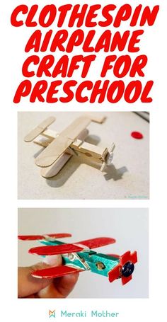 two pictures with the words clothespin airplane craft for preschool on them and an image of a toy plane