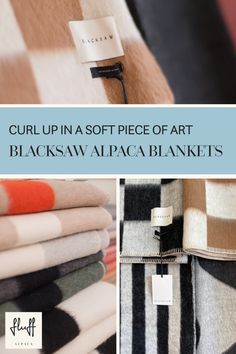 a pile of blankets with the words curl up in soft piece of art blacksaw alpaca blankets