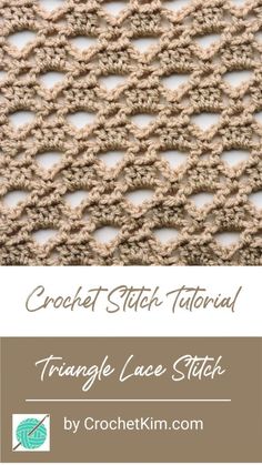 the crochet stitch pattern for triangle lace stitch is shown in beige and brown