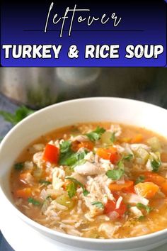 A white bowl with rice, vegetable and turkey soup garnished with fresh parsley. Leftover Turkey Rice Soup, Ground Turkey Dishes, Easy Oven Recipes, Turkey Rice Soup, Turkey Rice, Leftover Roast Beef, Fresh Turkey, Roast Chicken Leftovers, Thanksgiving Turkey Leftovers