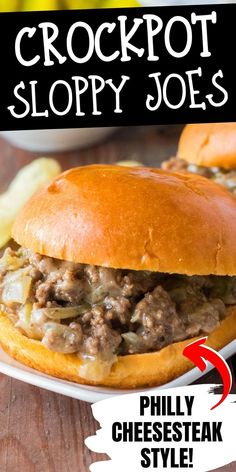 a close up of a sandwich on a plate with the words crockpot sloppy joes above it