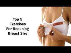 a woman measuring her breast size with the words top 5 exercises for reducting breast size