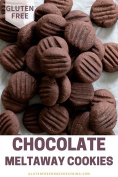 chocolate meltaway cookies are piled on top of each other with the words gluten free