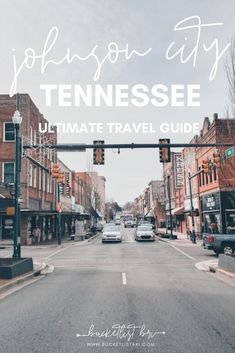 a street with cars driving down it and the words jefferson city tennessee ultimate travel guide