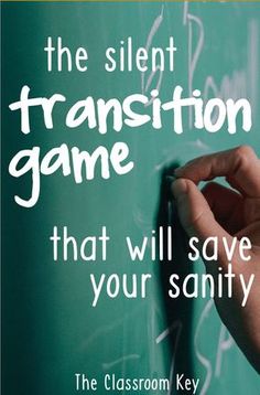 a person writing on a blackboard with the words, the silent transition game that will save your sanity