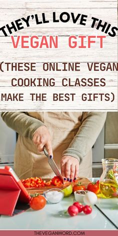 a woman cutting vegetables with the words vegan gift on it and an image of a person using a knife to cut tomatoes